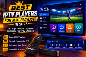 Best IPTV players for M3U playlists in 2026